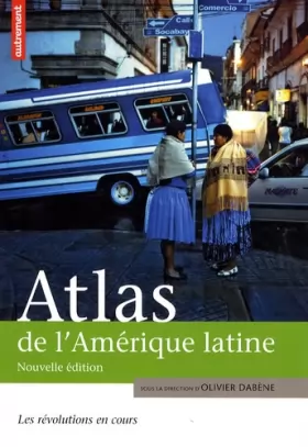 Couverture du produit · Atlas de l'Amérique latine : Les révolutions en cours