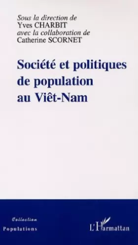 Couverture du produit · SOCIETE ET POLITIQUES DE POPULATION AU VIET NAM