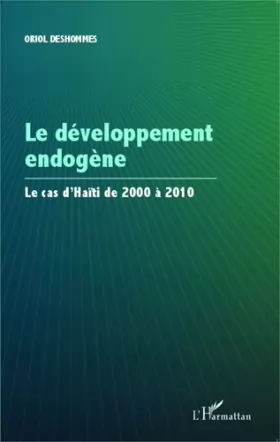 Couverture du produit · Le développement endogène: Le cas d'Haïtï de 2000 à 2010