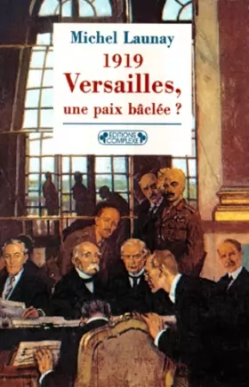 Couverture du produit · 1919 : Versailles, une paix bâclée, nouvelle édition