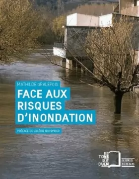 Couverture du produit · Face aux risques d'inondation: Entre prévention et négociation