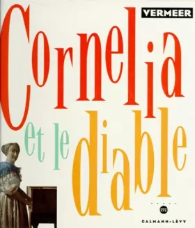 Couverture du produit · Cornélia et le diable, illustré par Vermeer