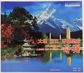 Couverture du produit · Exploring Dali, Lijiang and Shangri-La [Chinese-English]