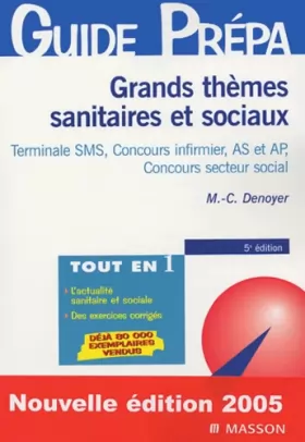 Couverture du produit · Grands thèmes sanitaires et sociaux : Baccalauréat SMS, Concours IFSI, Concours du secteur social