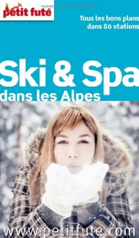 Couverture du produit · ski & spa dans les alpes 2013 petit fute