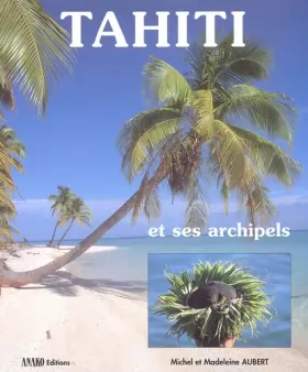 Couverture du produit · Tahiti et ses archipels