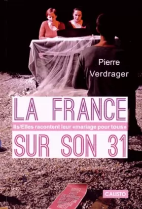 Couverture du produit · La France sur son 31. Ils/Elles racontent leur « mariage pour tous »