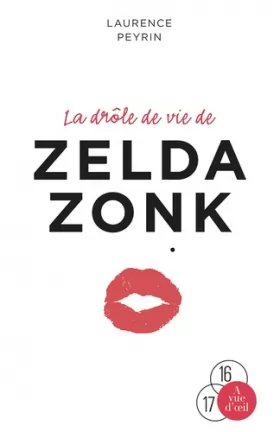 Couverture du produit · La Drôle de Vie de Zelda Zonk