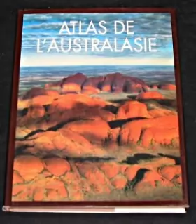 Couverture du produit · Atlas de l'Australasie : Australasie, Nouvelle-Zélande et Pacifique Sud