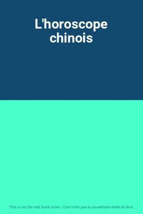 Couverture du produit · L'horoscope chinois