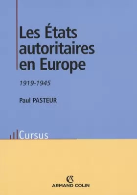 Couverture du produit · Les États autoritaires en Europe: 1919-1945