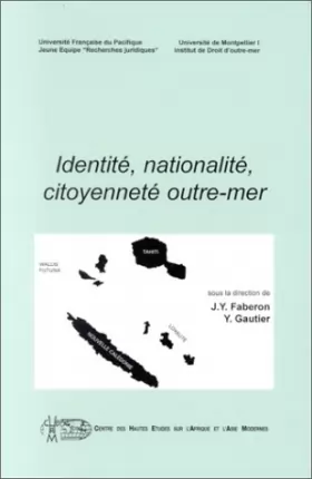 Couverture du produit · Identité, nationalité, citoyenneté outre mer : actes du colloque des 9-10 novembre 1998