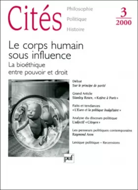 Couverture du produit · Cités, numéro 3 - 2000 : Le corps humain sous influence : La bioéthique entre pouvoir et droit