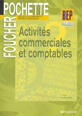 Couverture du produit · Pochette : Activités commerciales et comptables, seconde BEP secrétariat, comptabilité (Ancienne Edition)