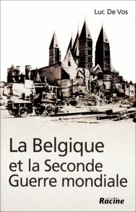 Couverture du produit · La Belgique et la seconde guerre mondiale