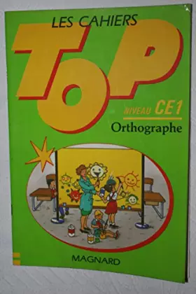 Couverture du produit · Les Cahiers Top Tome 7: Orthographe , niveau CE 1