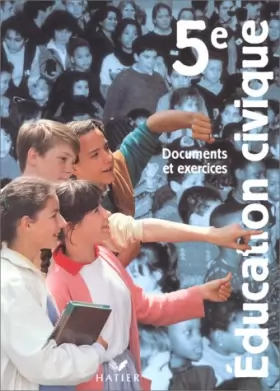 Couverture du produit · Education Civique 5ème. Documents et exercices