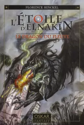 Couverture du produit · L'Etoile d'Elnakin, Tome 1 : Le dragon du fleuve