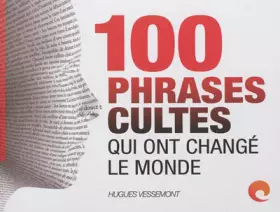 Couverture du produit · 100 phrases cultes qui ont changé le monde