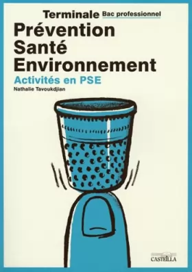 Couverture du produit · Prévention Santé Environnement (PSE) Tle Bac Pro - Pochette élève