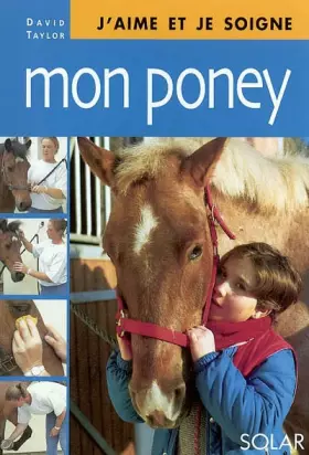 Couverture du produit · J'aime et je soigne mon poney
