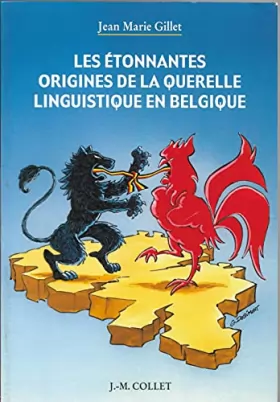 Couverture du produit · Les étonnantes origines de la querelle linguistique en Belgique.
