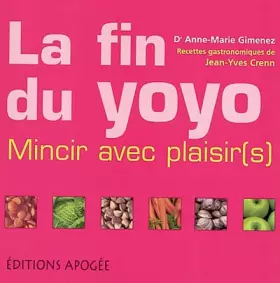 Couverture du produit · La fin du yo-yo : Mincir avec plaisir(s)
