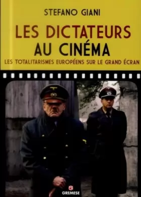 Couverture du produit · Les dictateurs au cinéma: Les totalitarismes européens sur le grand écran.