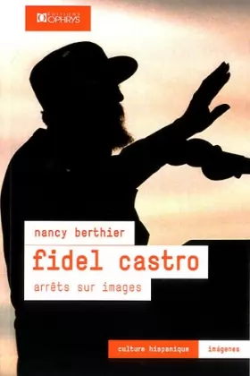 Couverture du produit · Fidel Castro - arrêts sur images