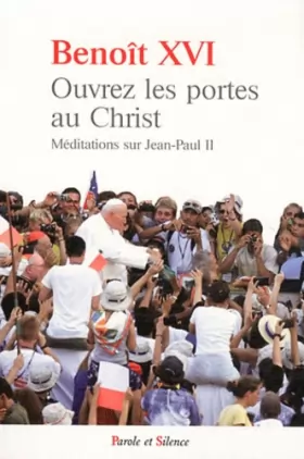 Couverture du produit · Ouvrez les portes au Christ : Méditations sur Jean-Paul II
