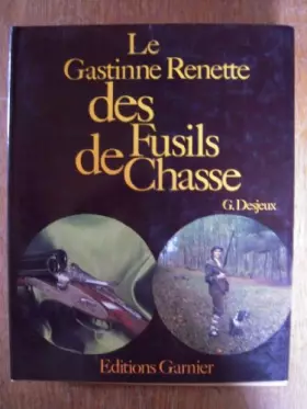 Le gastinne renette des fusils de chasse