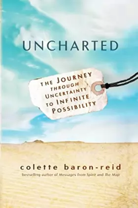 Couverture du produit · Uncharted: The Journey through Uncertainty to Infinite Possibility