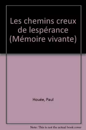 Couverture du produit · Les chemins creux de l'espérance