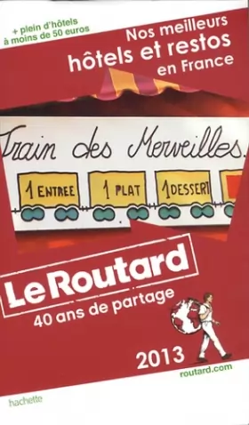 Couverture du produit · Le Routard Nos meilleurs hôtels et restos en France 2013
