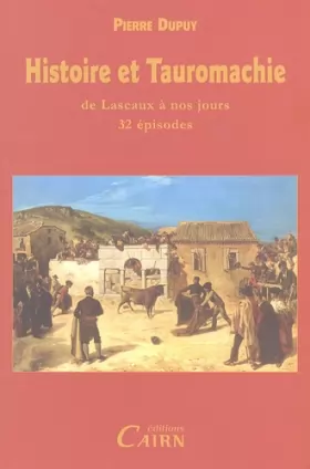 Couverture du produit · Histoire et Tauromachie: De Lascaux à nos jours, 32 épisodes