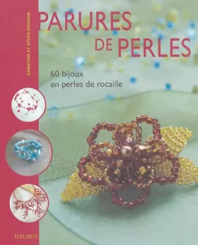 Couverture du produit · Parures de perles : 60 bijoux en perles de rocaille