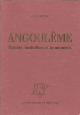 Couverture du produit · Angoulême : Histoire, institutions et monuments