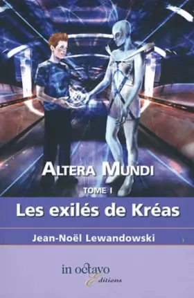 Couverture du produit · Altera mundi, Tome 1 : Les exilés de Kréas