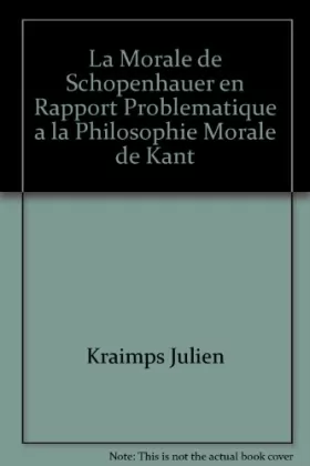 Couverture du produit · La Morale de Schopenhauer en Rapport Problematique a la Philosophie Morale de Kant