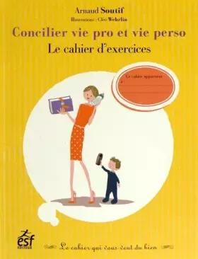 Couverture du produit · Concilier vie pro et vie perso: Le cahier d'exercices