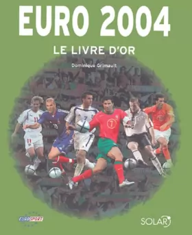 Couverture du produit · Le Livre d'or de l'Euro 2004
