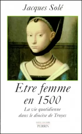 Couverture du produit · Etre femme en 1500
