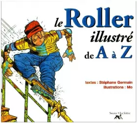 Couverture du produit · Le roller illustré de A à Z