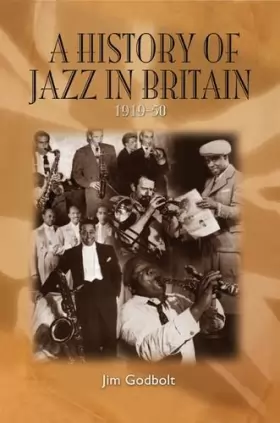 Couverture du produit · A History of Jazz in Britain 1919-50