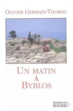 Couverture du produit · Un matin à Byblos