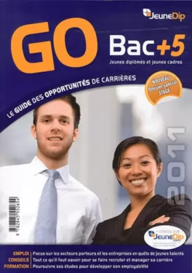 Couverture du produit · Go Bac + 5 Jeunes diplômés et jeunes cadres : Le guide des opportunités de carrières 2011
