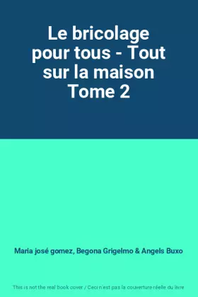 Couverture du produit · Le bricolage pour tous - Tout sur la maison Tome 2