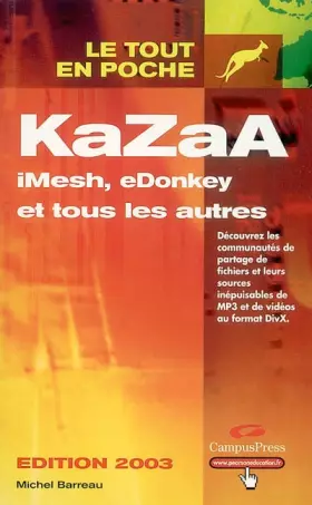 Couverture du produit · KaZaA, iMesh, eDonkey et tous les autres, édition 2003