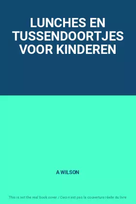 Couverture du produit · LUNCHES EN TUSSENDOORTJES VOOR KINDEREN