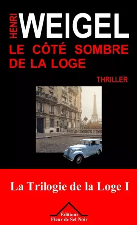 Couverture du produit · La trilogie de la loge, Tome 1 : Le côté sombre de la loge
